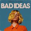 Cover for Bad Ideas by Tessa Violet